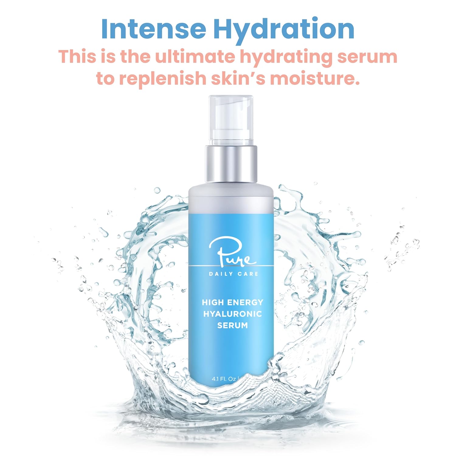 Pure Daily Care High Energy Hyaluronic Serum (4 Fl. Oz) - Hydrating Clinical Grade Hyaluronic Acid.